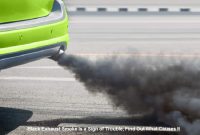 Black Exhaust Smoke Is a Sign of Trouble, Find Out What Causes It